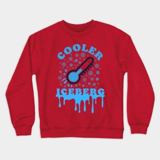 Cooler than Iceberg - Vibe Crewneck Sweatshirt